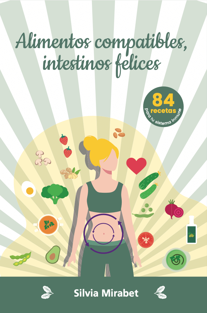 Portada del libro Alimentos compatibles, intestinos felices, de Silvia Mirabet